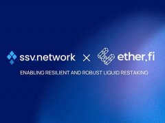 SSV Network与Ether.fi合作 以提升协议去中心化能力